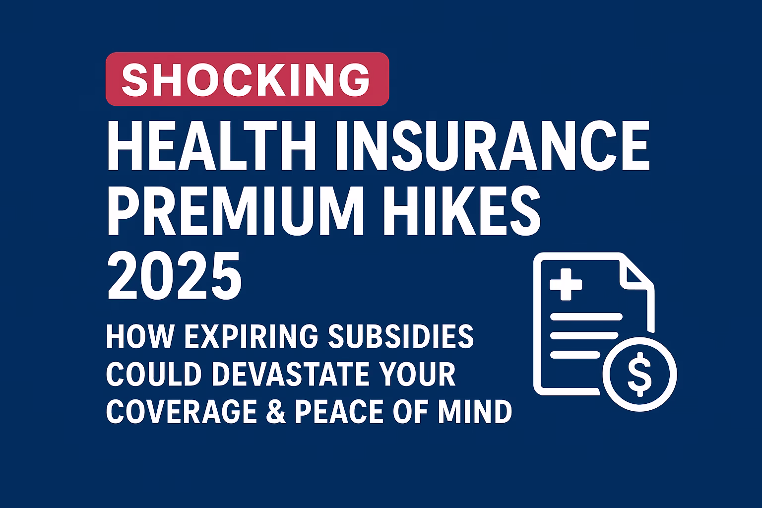 Feature image with bold headline 'Shocking Health Insurance Premium Hikes 2025'